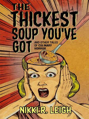 cover image of The Thickest Soup You've Got